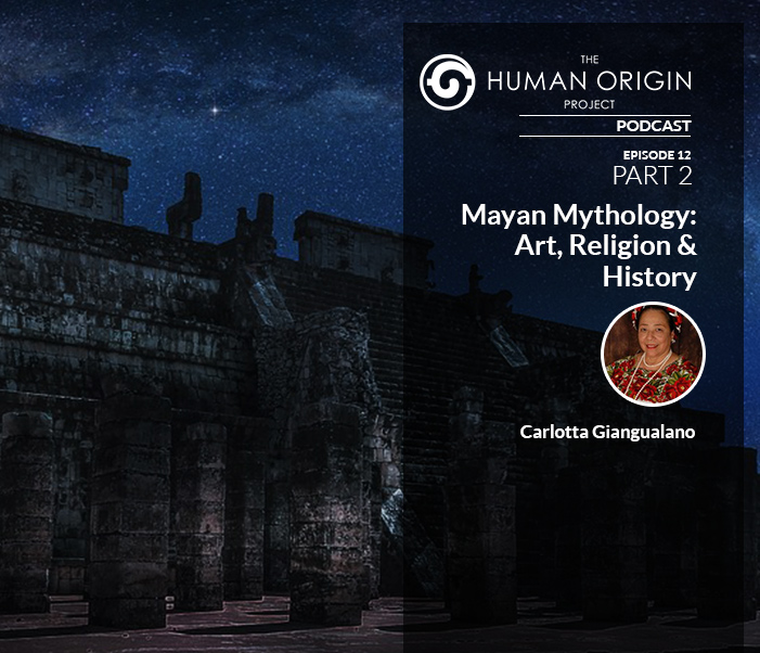 EP-12-Part-2-Mayan-Mythology-Art,-Religion-_-History